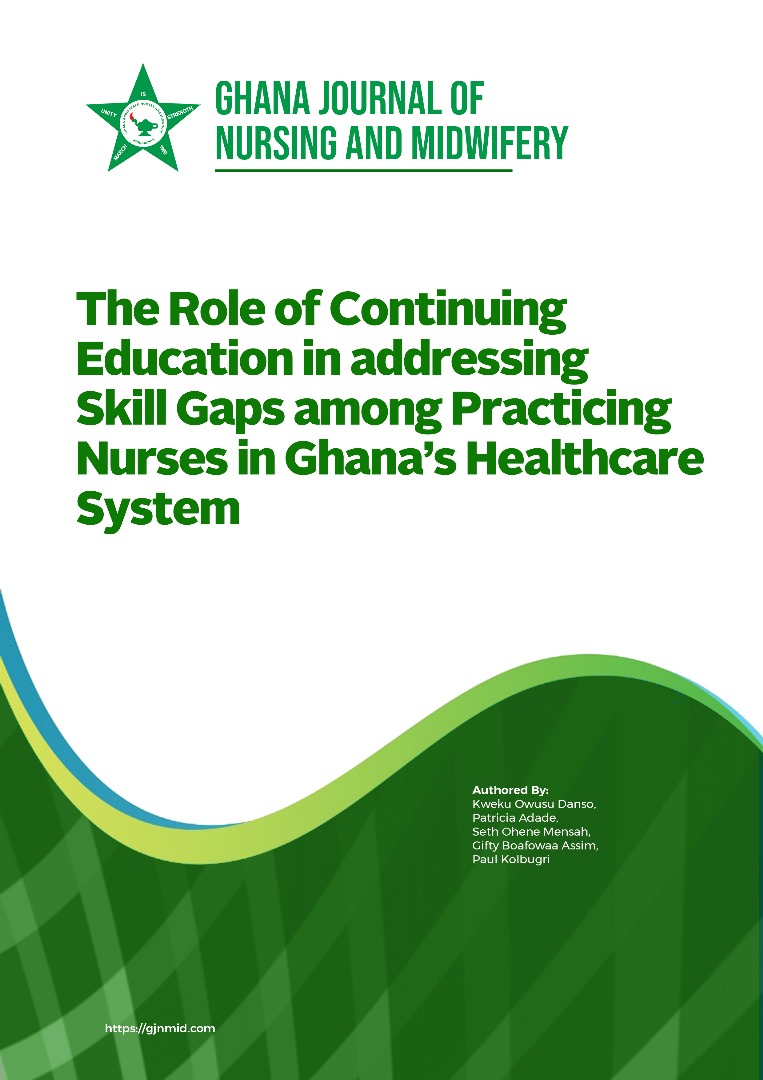 The Role of Continuing Education in addressing skills Gaps among Practicing Nurses in Ghana's Healthcare System